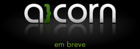 Acorn - em breve